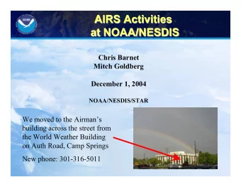 AIRS Activities  AIRS Activities  at NOAA/NESDIS  at NOAA/NESDIS  Chris Barnet  Mitch Goldberg