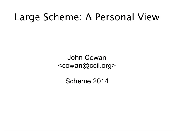 large scheme a personal view