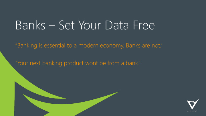 banks set your data free