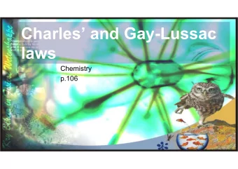 Charles and Gay-Lussac  laws  Chemistry  p.106  Relationship between    V  T  Temperature and