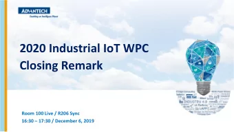 Closing Remark  Room 100 Live / R206 Sync 16:30  17:30 / December 6, 2019  Insight Sharing