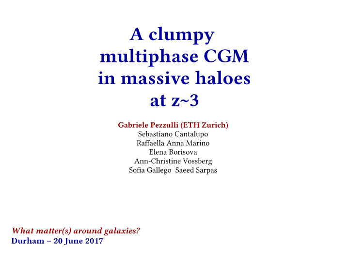 a clumpy multiphase cgm in massive haloes at z 3