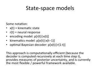 State-space  models      Some  nota/on:    x(t)  =  kinema/c  state