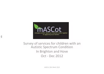 Survey of services for children with an  Autistic Spectrum Condition  In Brighton and Hove  Oct -