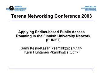 Terena Networking Conference 2003  Applying Radius-based Public Access  Roaming in the Finnish