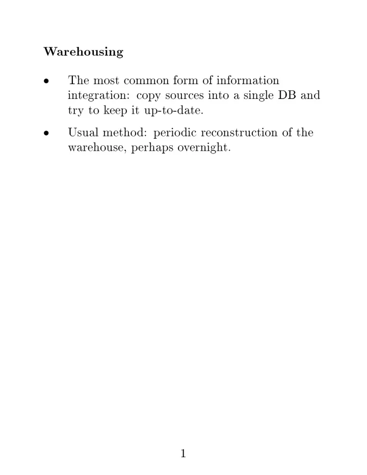 w arehousing the most common form of information in