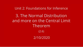 3. The Normal Distribution  and more on the Central Limit  Theorem (2.6)  2/10/2020  Recap from