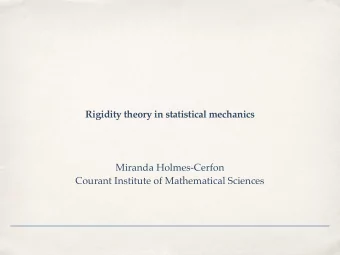 Rigidity theory in statistical mechanics  Miranda Holmes-Cerfon  Courant Institute of Mathematical