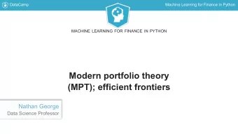 Modern portfolio theory  (MPT); efficient frontiers  Nathan George  Data Science Professor