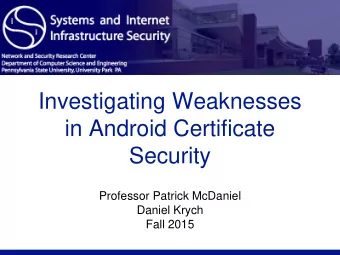 in Android Certificate  Security  Professor Patrick McDaniel  Daniel Krych  Fall 2015  Google Play