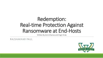 Real-time Protection Against  Ransomware at End-Hosts  Written By Amin Kharraz and Engin Kirda