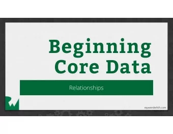 Beginning  Core Data  Relationships  Relationships  Pet: Fido  Pet: Spot  Food:  Charmed Cheese