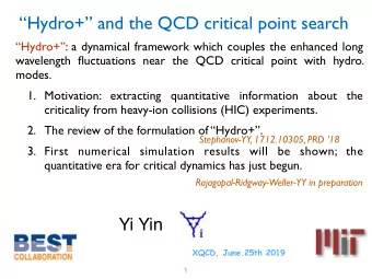 Hydro+ and the QCD critical point search  Hydro+: a dynamical framework which couples