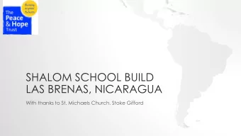 LAS BRENAS, NICARAGUA  With thanks to St. Michaels Church, Stoke Gifford LAS BRENAS APRIL 19 TH -21
