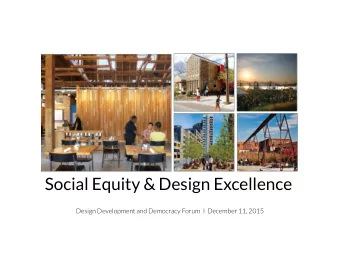 Social Equity &amp; Design Excellence  Design Development and Democracy Forum  I  December 11, 2015