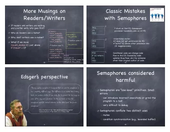 More Musings on Classic Mistakes  Readers/Writers  with Semaphores  N  U  J  V  If readers and