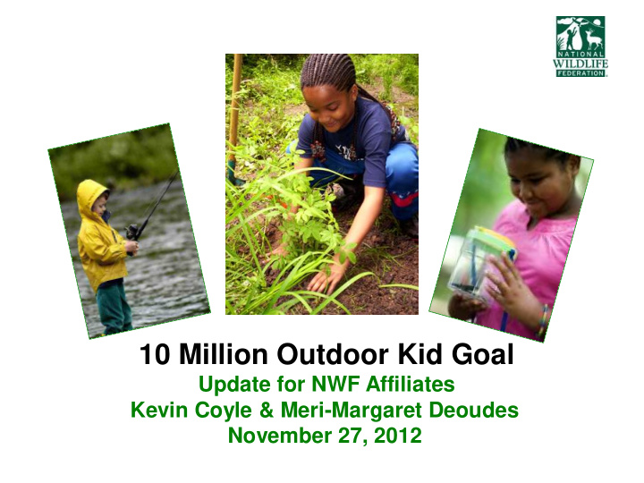 10 million outdoor kid goal