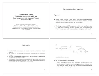 The structure of the argument  Evidence from Polish:  Argument 1  Predication from within a PP and