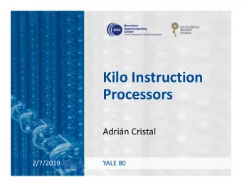 Kilo Instruction  Processors  Adrin Cristal  2/7/2019  YALE 80  Processor-DRAM Gap (latency)