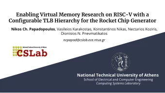 Configurable TLB Hierarchy for the Rocket Chip Generator Nikos Ch. Papadopoulos , Vasileios
