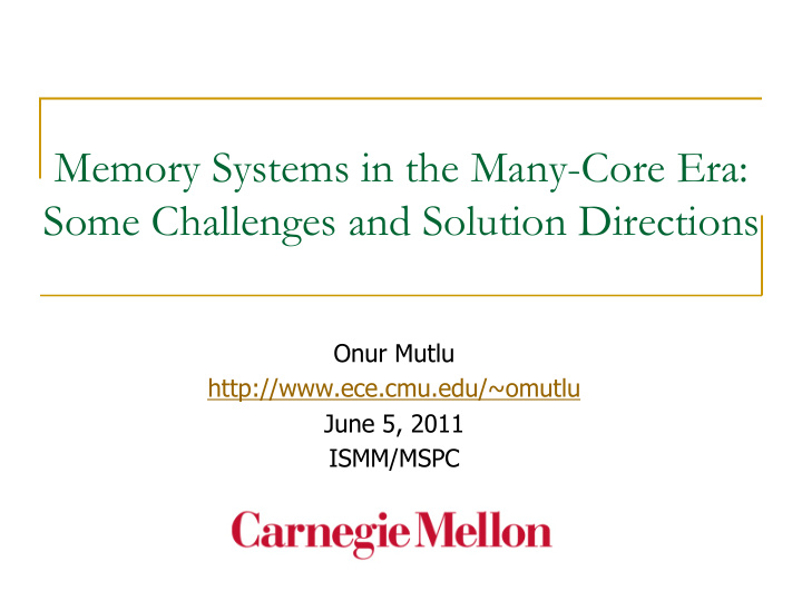 memory systems in the many core era some challenges and