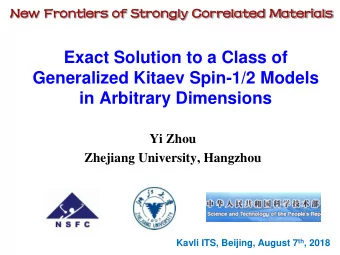 Generalized Kitaev Spin-1/2 Models  in Arbitrary Dimensions  Yi Zhou  Zhejiang University, Hangzhou