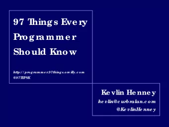 97 T  hing s E  ve ry  Prog ra mme r  Should Know  http:/ / pr  o gr  amme r  .97things.o r  e