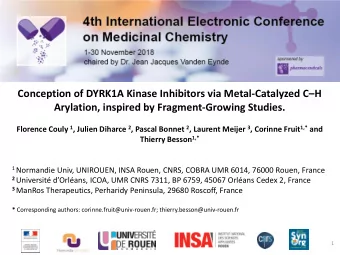 Arylation, inspired by Fragment-Growing Studies. Florence Couly 1 , Julien Diharce 2 , Pascal
