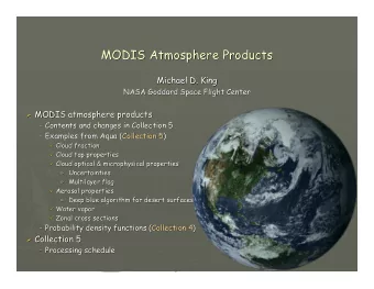 MODIS Atmosphere Products  MODIS Atmosphere Products  Michael D. King  Michael D. King  NASA