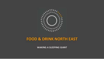 FOOD &amp; DRINK NORTH EAST  WAKING A SLEEPING GIANT  THE SECTOR  Steeped in an entrepreneurial