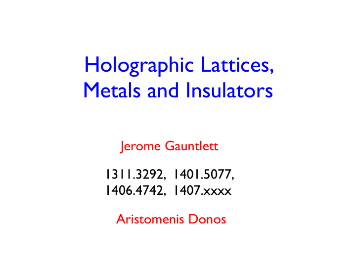 holographic lattices metals and insulators