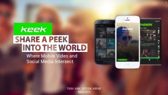 Where Mobile Video and  Social Media Intersect  TSXV: KEK   OTCQX: KEEKF  March 2015  2  Forward