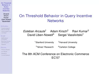 On Threshold Behavior in Query Incentive  Kirsch  Kumar  Liben-Nowell  Networks  Vassilvitskii