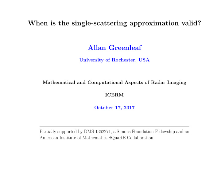 when is the single scattering approximation valid allan