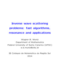 inverse wave scattering problems fast algorithms