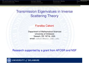 Transmission Eigenvalues in Inverse  Scattering Theory  Fioralba Cakoni  Department of Mathematical