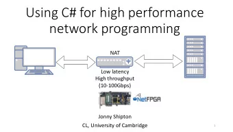 network programming  NAT  Low latency  High throughput  (10-100Gbps)  Jonny Shipton  CL, University