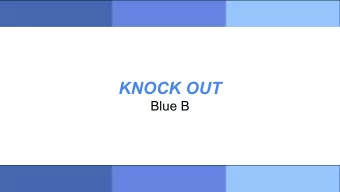 KNOCK OUT  Blue B  Flashover in action  KNOCK OUT  Key features:  Takeaways and Path Forward