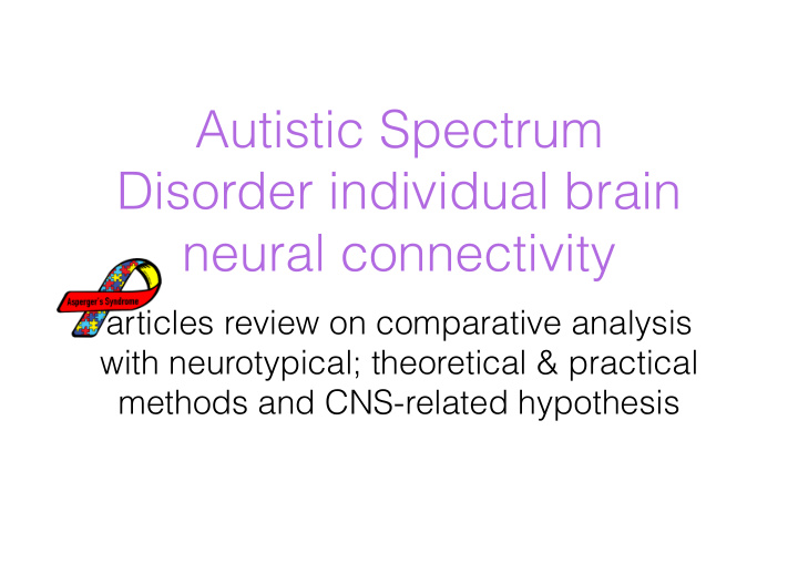 autistic spectrum disorder individual brain neural
