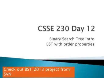 Check out BST_2013 project from  SVN  Hardy/Colorize Partner Evaluation  Doublets Partner