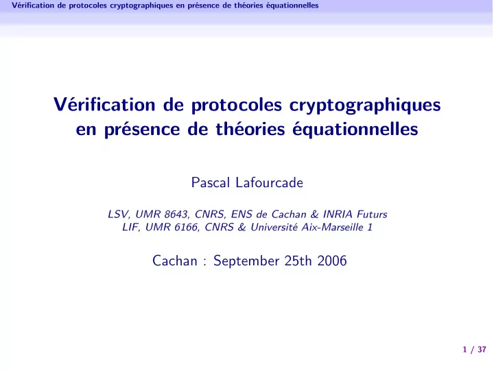 v erification de protocoles cryptographiques en pr esence