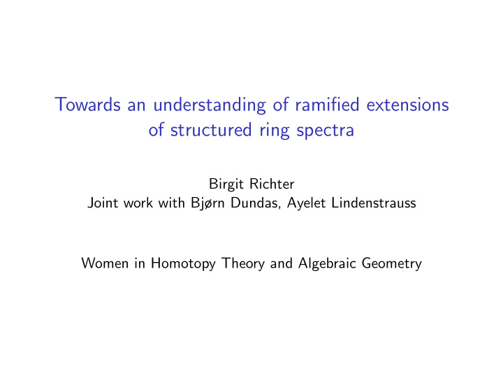 towards an understanding of ramified extensions of