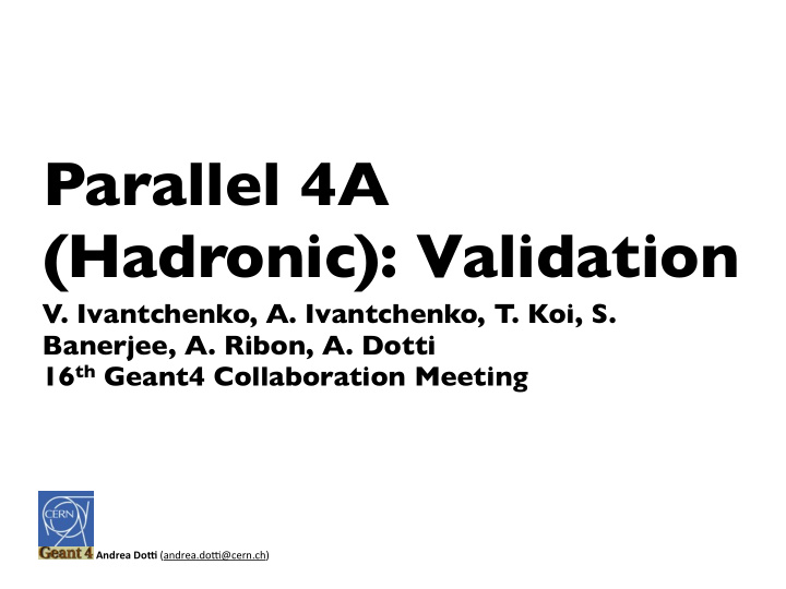 parallel 4a hadronic validation