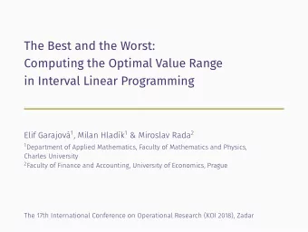 The Best and the Worst:  Computing the Optimal Value Range  in Interval Linear Programming 1