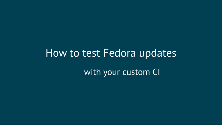 how to test fedora updates