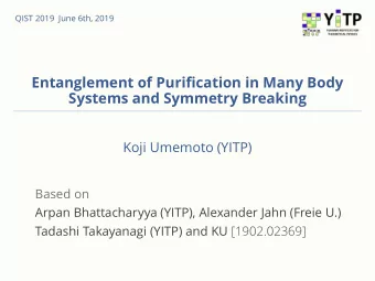 Systems and Symmetry Breaking  Koji Umemoto (YITP)  Based on  Arpan Bhattacharyya (YITP), Alexander