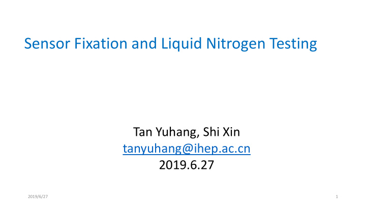 sensor fixation and liquid nitrogen testing
