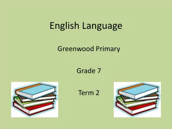 English Language  Greenwood Primary  Grade 7  Term 2  Week 1  Comparing Adjectives  Degrees of