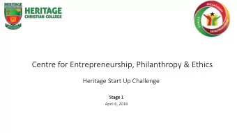 Centre for Entrepreneurship, Philanthropy &amp; Ethics  Heritage Start Up Challenge  Stage 1  April