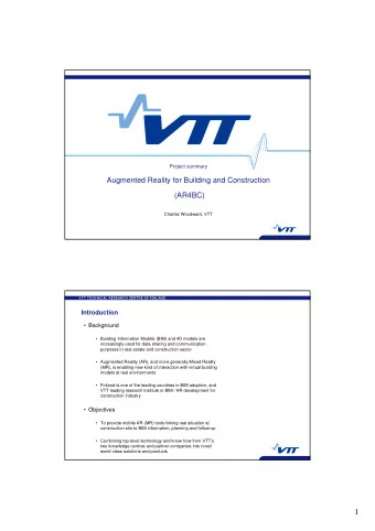 1  VTT TECHNICAL RESEARCH CENTRE OF FINLAND  Applications   Augmented on-site visualisation